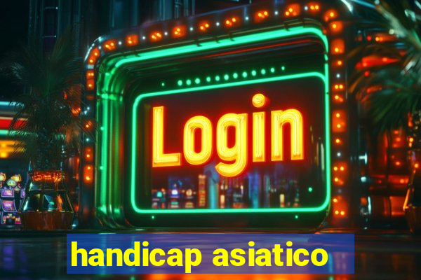 handicap asiatico - 1 o que significa